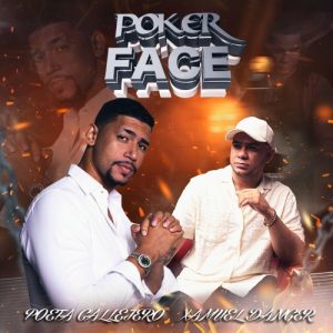 Xamuel Danger Ft. Poeta Callejero – Poker Face